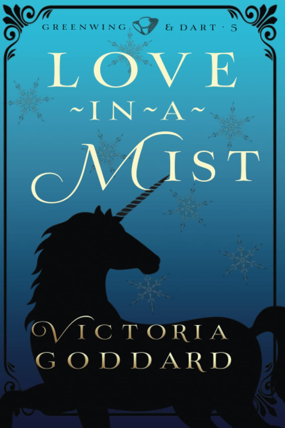 Love-in-a-Mist (Greenwing & Dart, Band 5) Historical Fiction