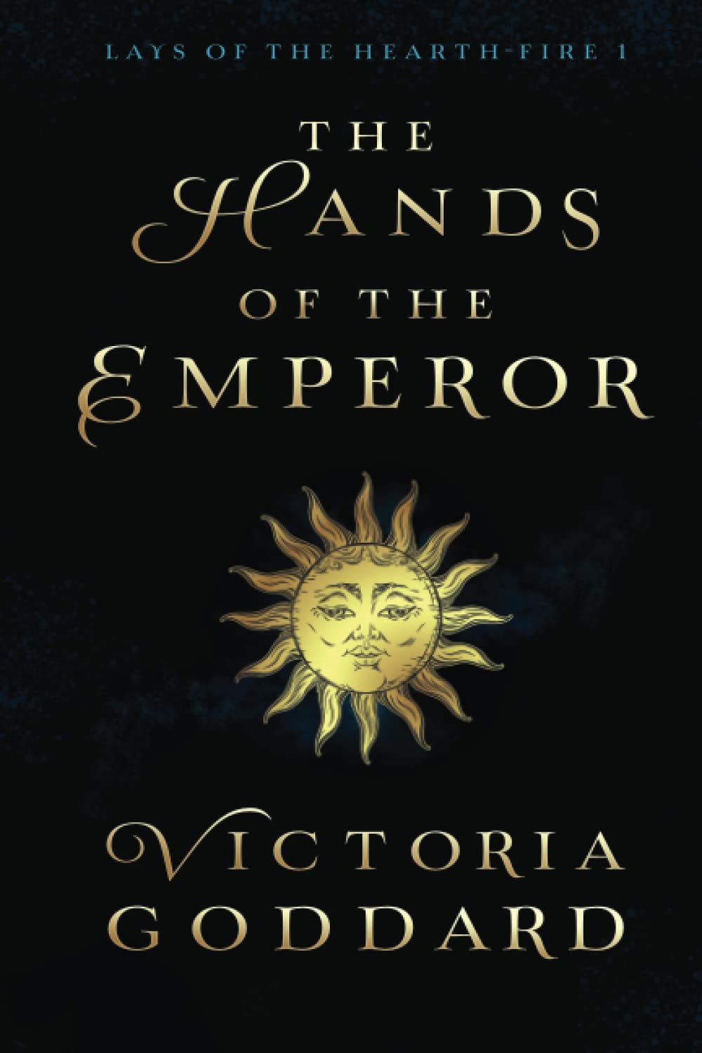 The Hands of the Emperor (Lays of the Hearth-Fire, Band 1) Historical Fiction