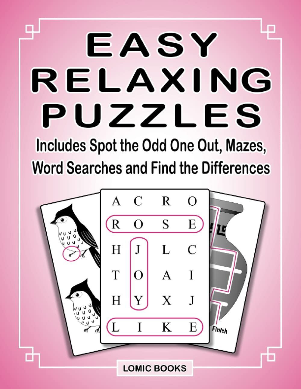 Easy Relaxing Puzzles: Includes Spot the Odd One Out, Mazes, Word Searches and Find the Differences Leisure & Fun
