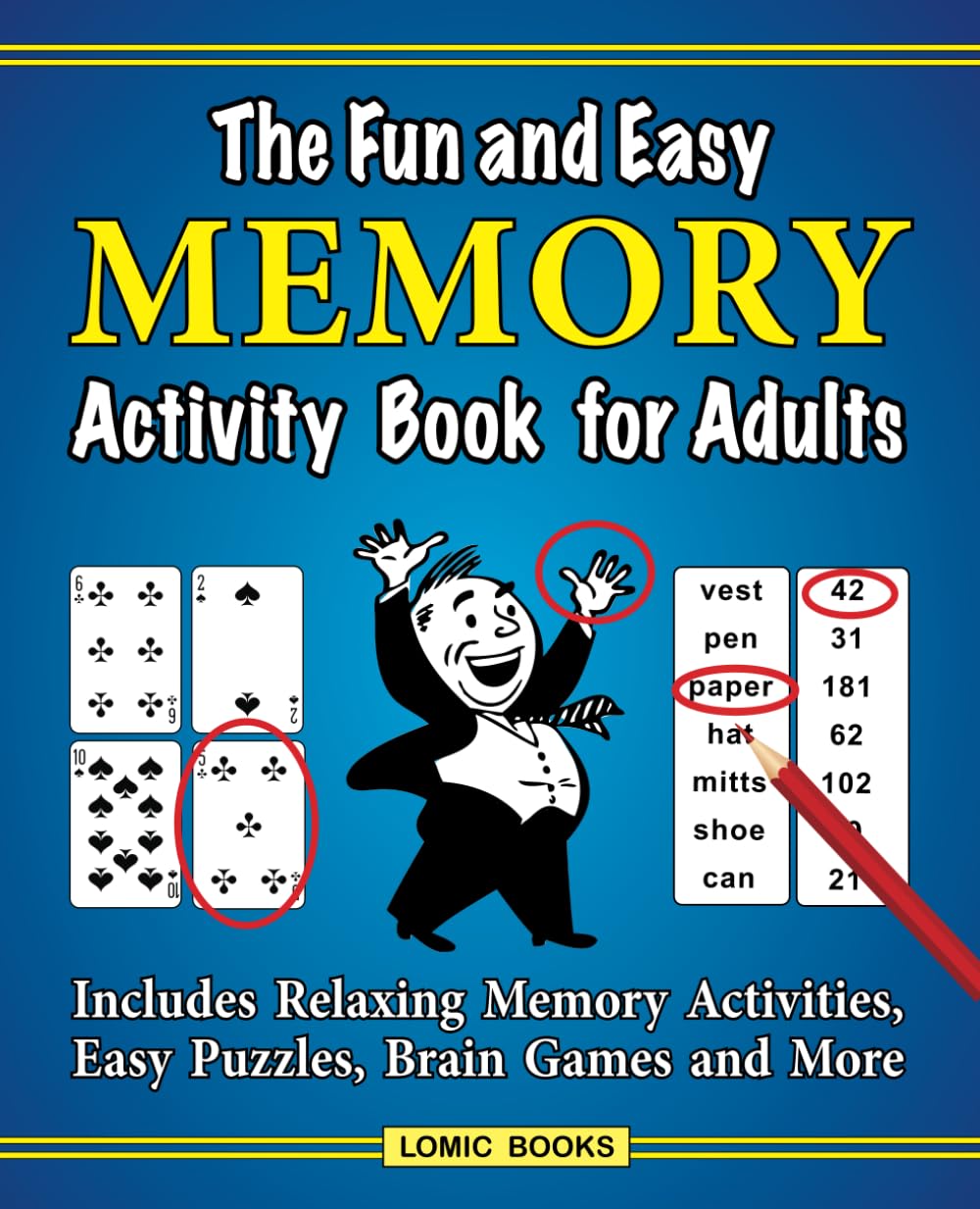 The Fun and Easy Memory Activity Book for Adults: Includes Relaxing Memory Activities, Easy Puzzles, Brain Games and More Leisure & Fun