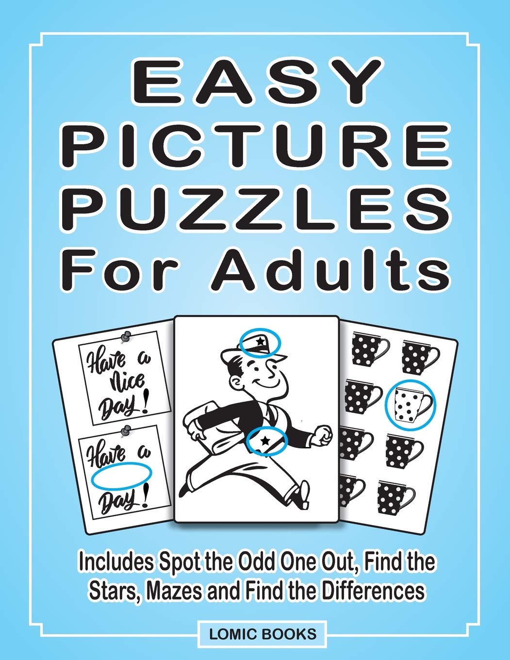 Easy Picture Puzzles For Adults: Includes Spot the Odd One Out, Find the Stars, Mazes and Find the Differences Medicine