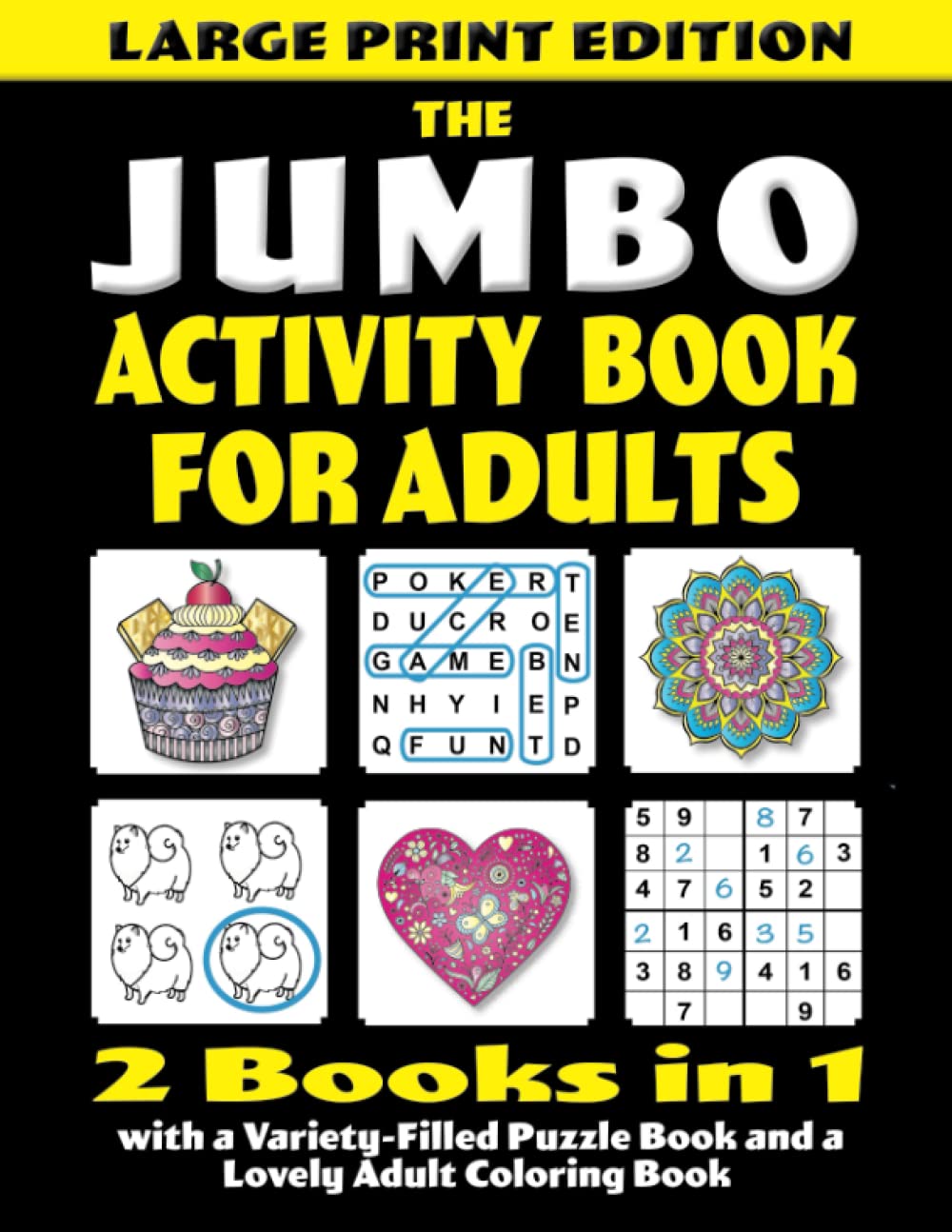The Jumbo Activity Book for Adults: 2 Books in 1 with a Variety-Filled Puzzle Book and a Lovely Adult Coloring Book Leisure & Fun