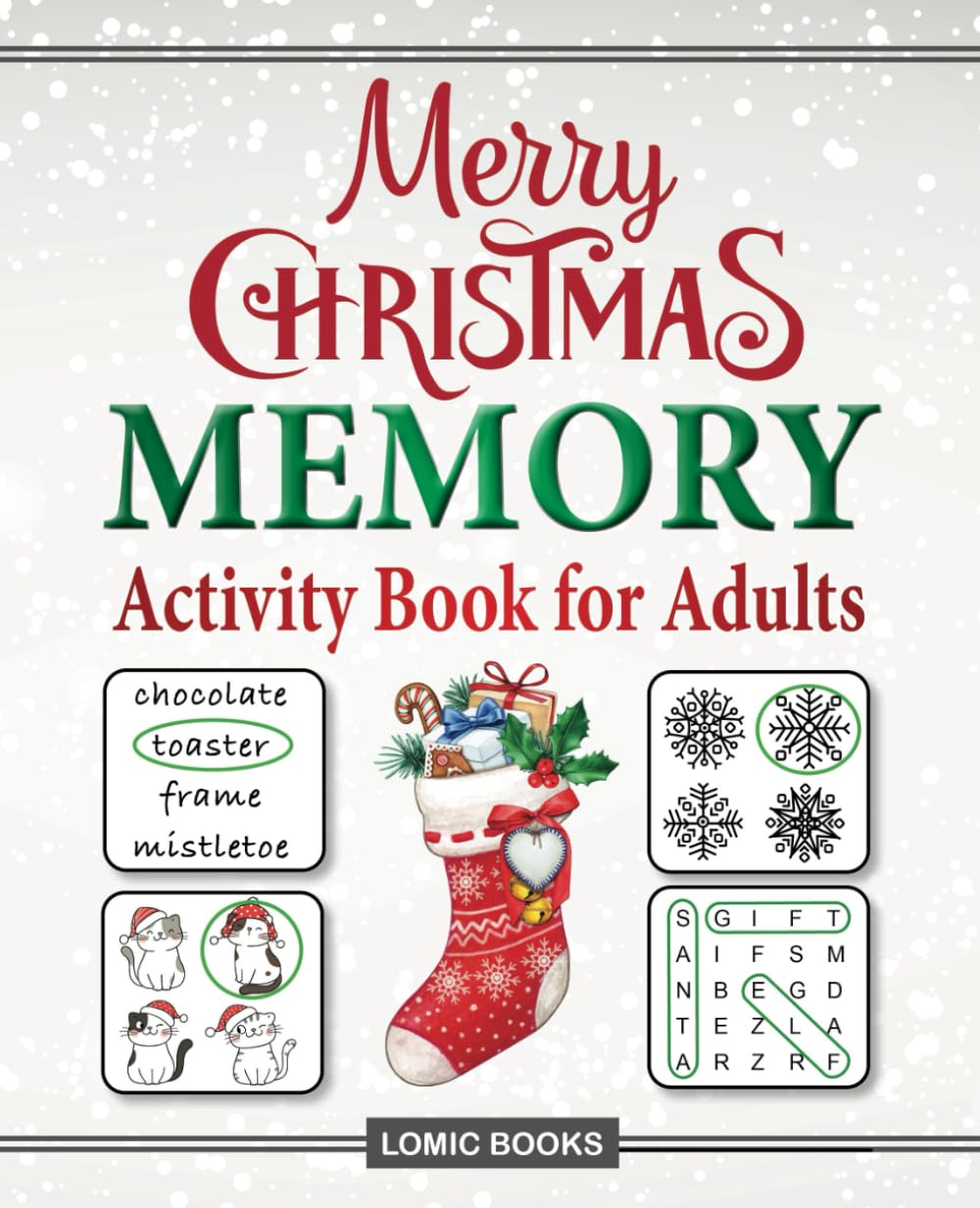 Merry Christmas Memory Activity Book for Adults: Filled with Fun Memory Activities, Easy Puzzles, Relaxing Brain Games and More Leisure & Fun