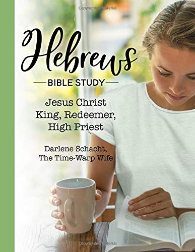 Hebrews Bible Study: Jesus Christ: King, Redeemer, High Priest Religion & Esotericism