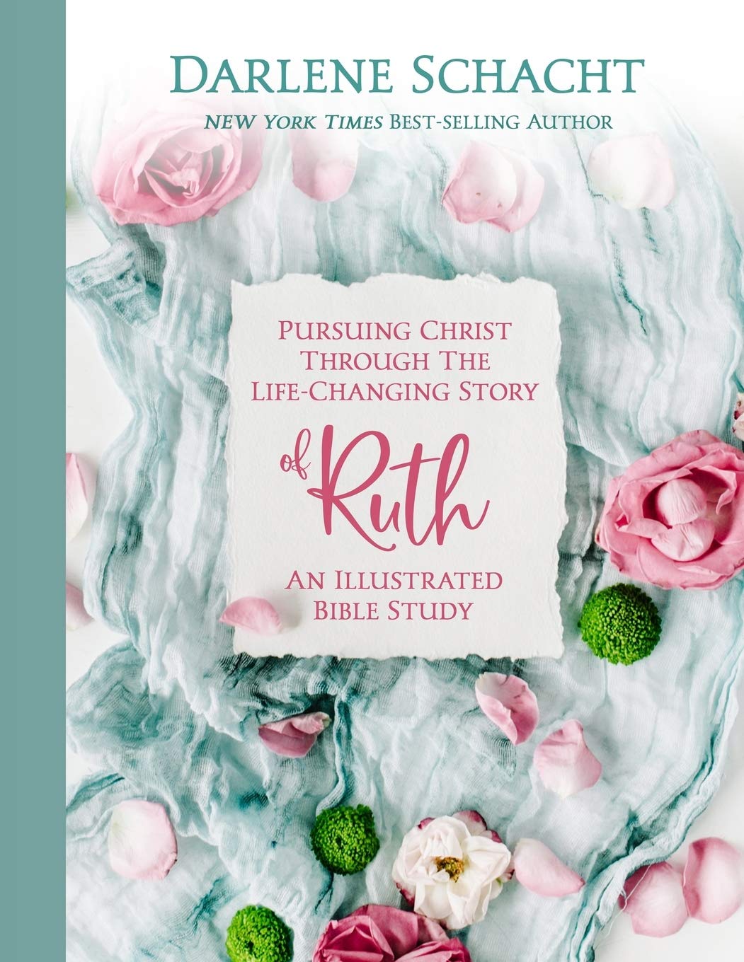 Pursuing Christ Through the Life-Changing Story of Ruth: An Illustrated Bible Study Religion & Esotericism