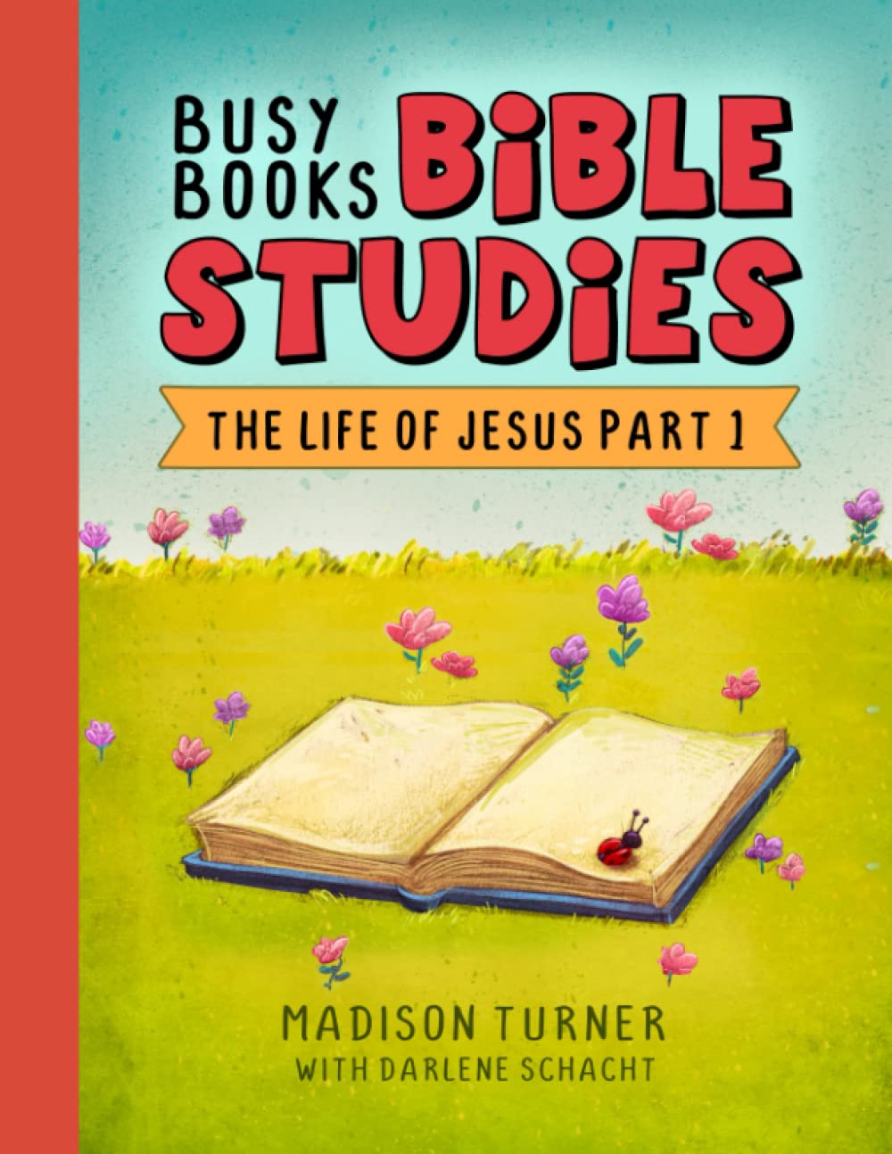Busy Books Bible Studies for Kids: The Life of Jesus Part 1 Religion & Esotericism
