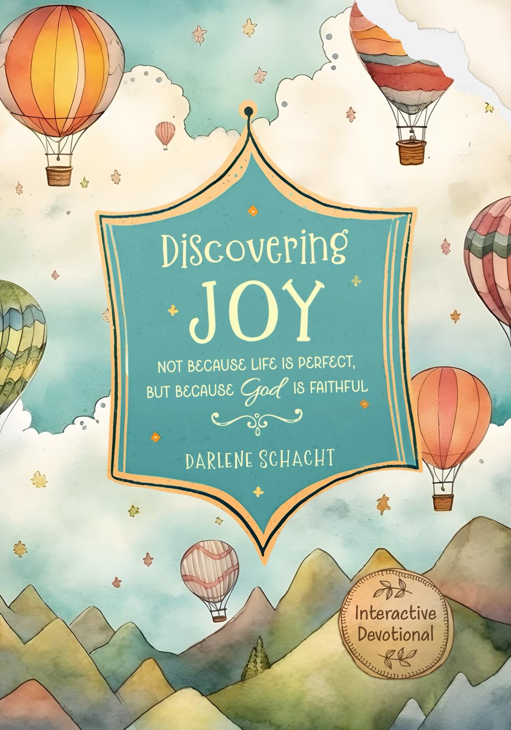 Discovering Joy: Not Because Life is Perfect, but Because God is Faithful - an Interactive Devotional Religion & Esotericism