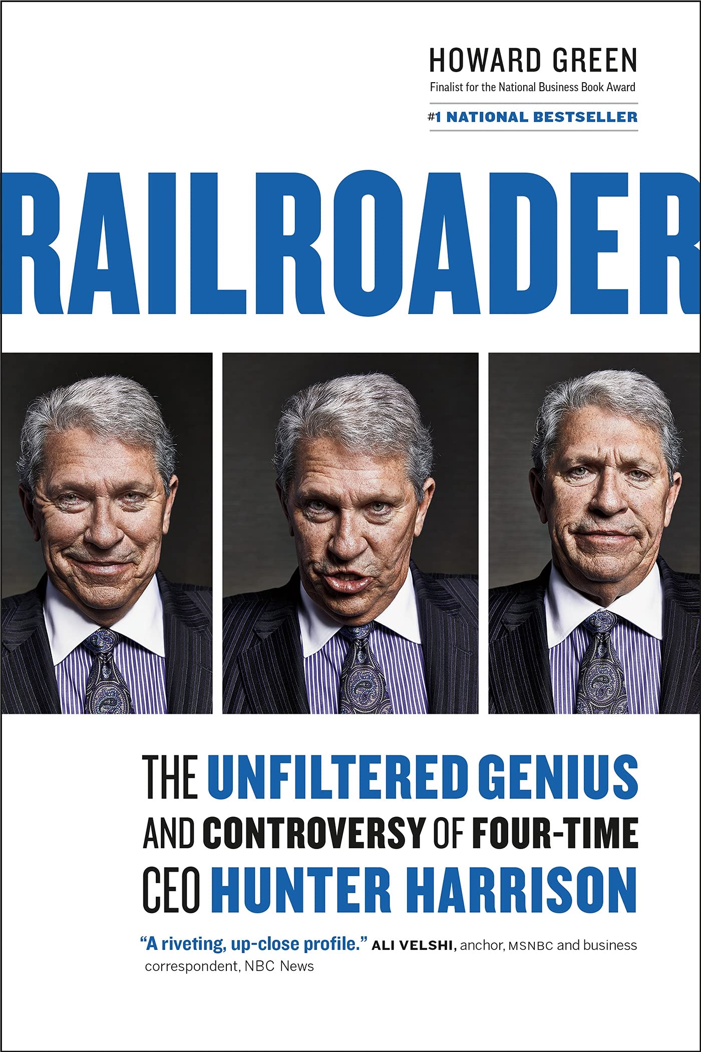 Railroader: The Unfiltered Genius and Controversy of Four-Time CEO Hunter Harrison Politics & Society