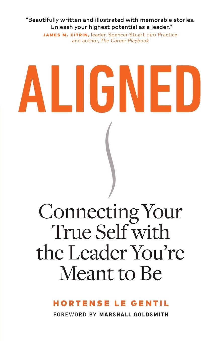 Aligned: Connecting Your True Self with the Leader You’re Meant to Be Business, Finance & Career