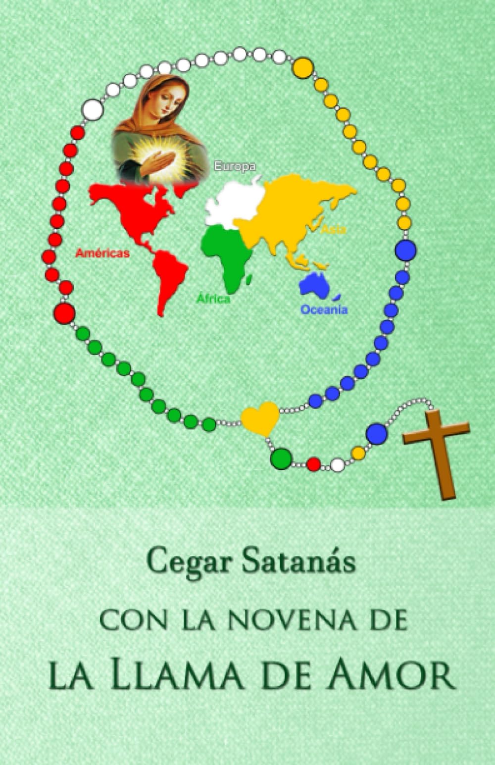 Cegar Satanás con la novena de la Llama de Amor: Novena de la Llama de Amor del Inmaculado Corazón de María Religion & Esotericism