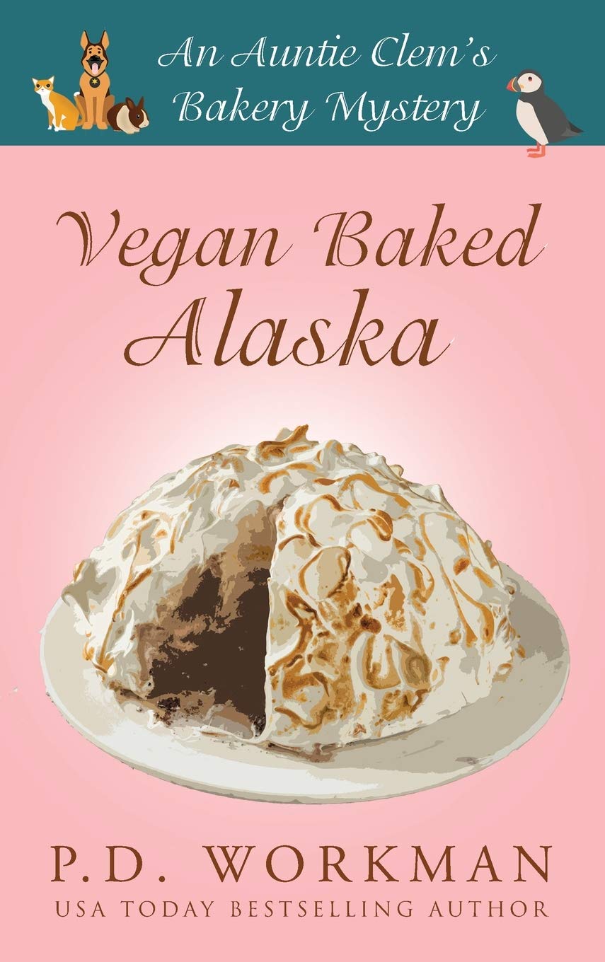 Vegan Baked Alaska (Auntie Clem's Bakery, Band 9) Contemporary literature