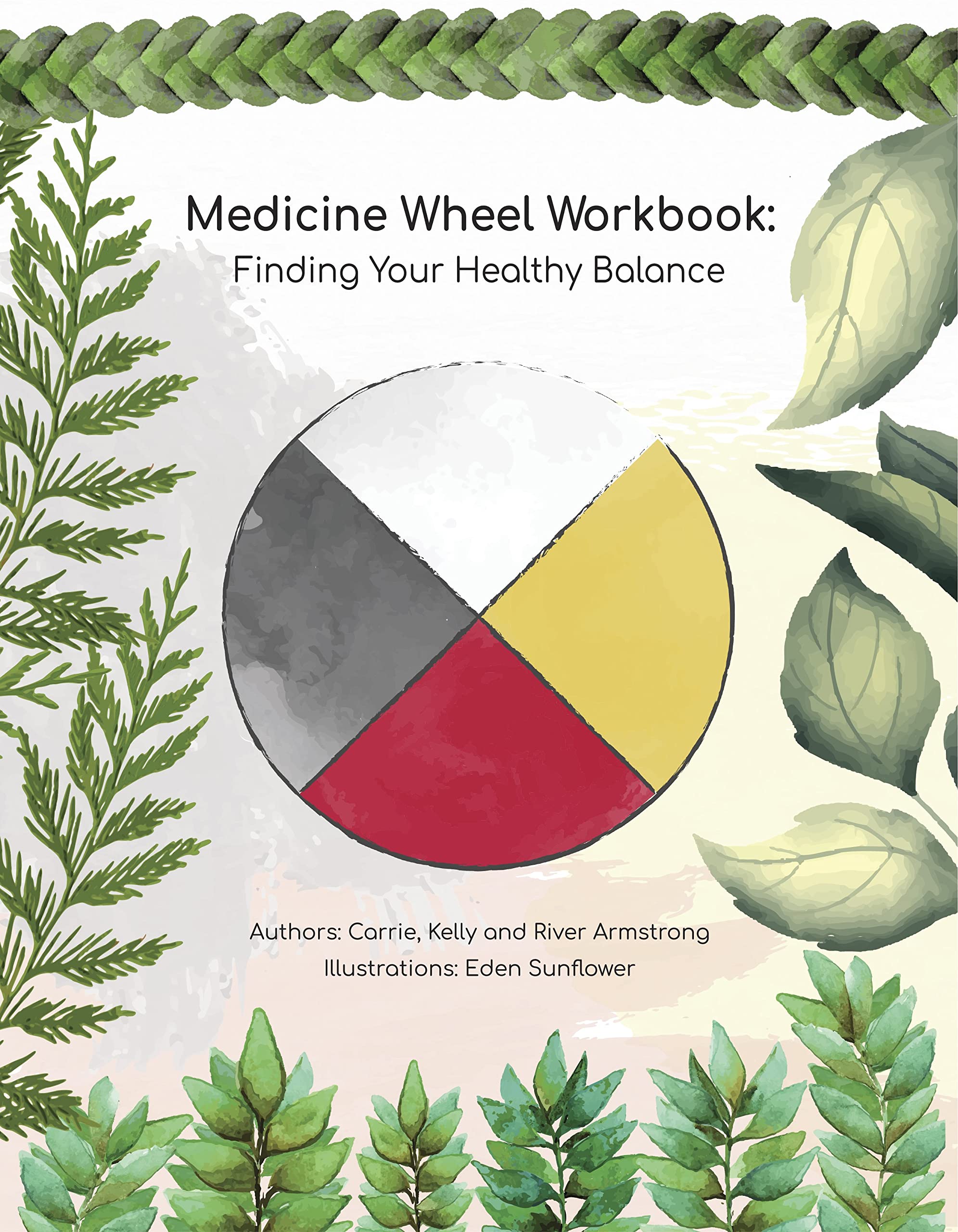 Medicine Wheel Workbook: Finding Your Healthy Balance Non-fiction