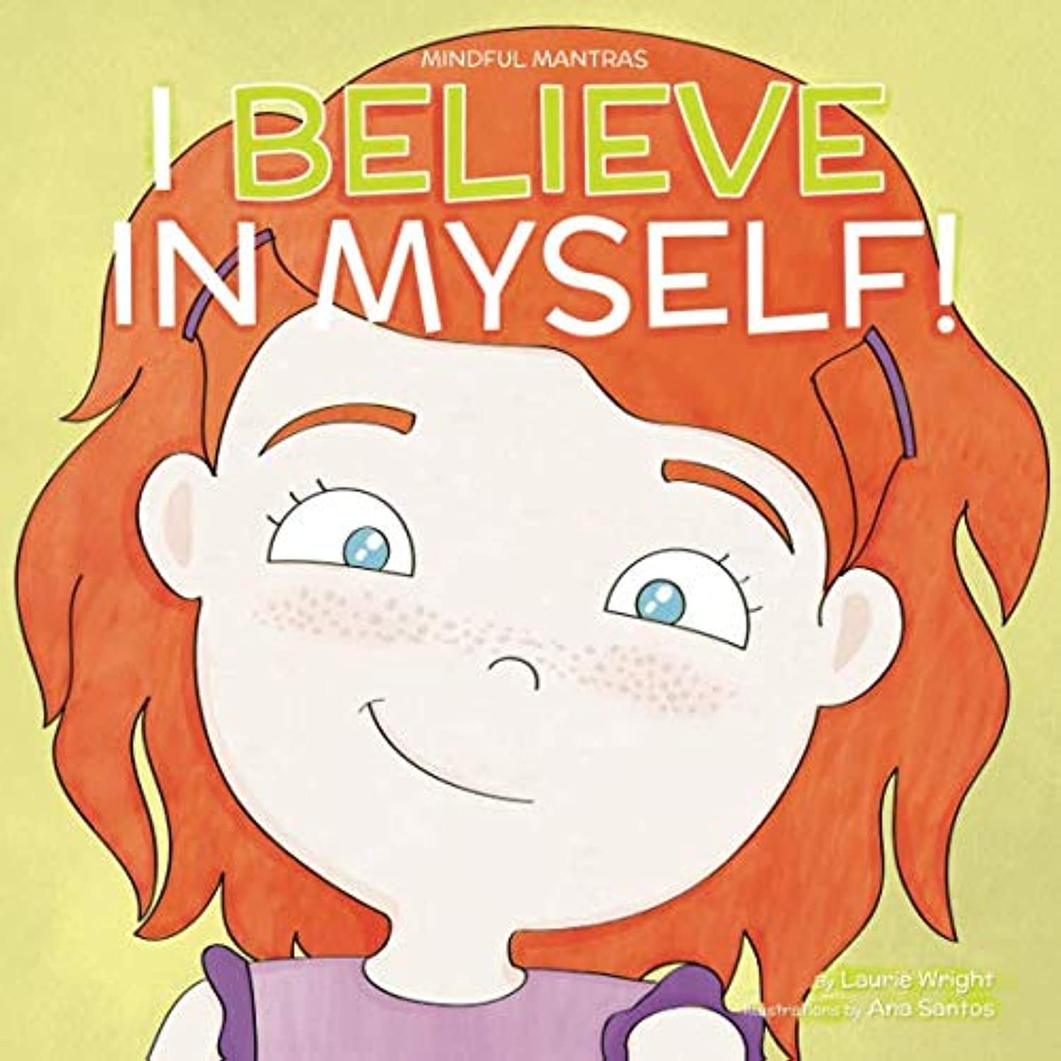 I Believe in Myself (Mindful Mantras, Band 6) Non-fiction
