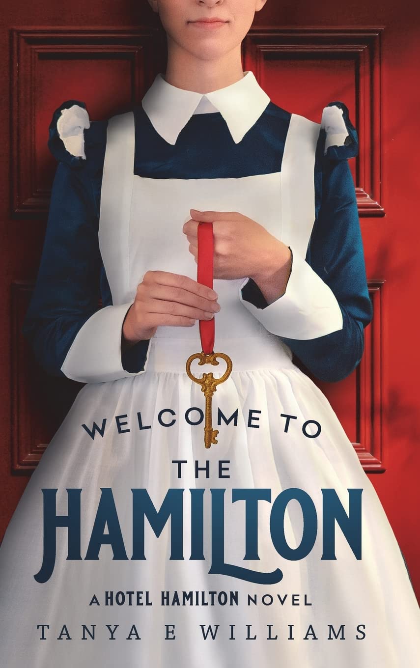 Welcome To The Hamilton: A Hotel Hamilton Novel Historical Fiction