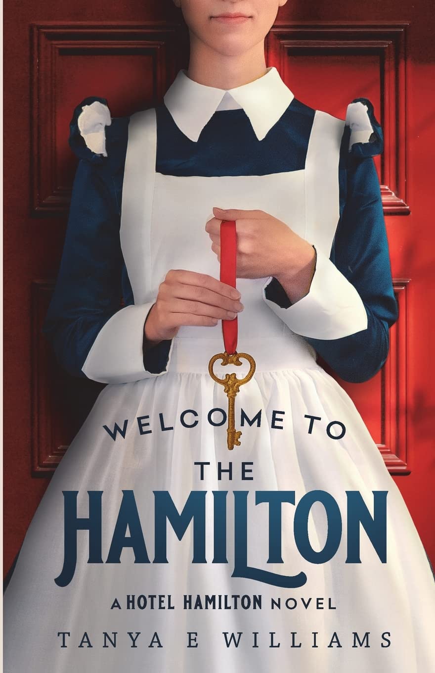 Welcome To The Hamilton: A Hotel Hamilton Novel Historical Fiction