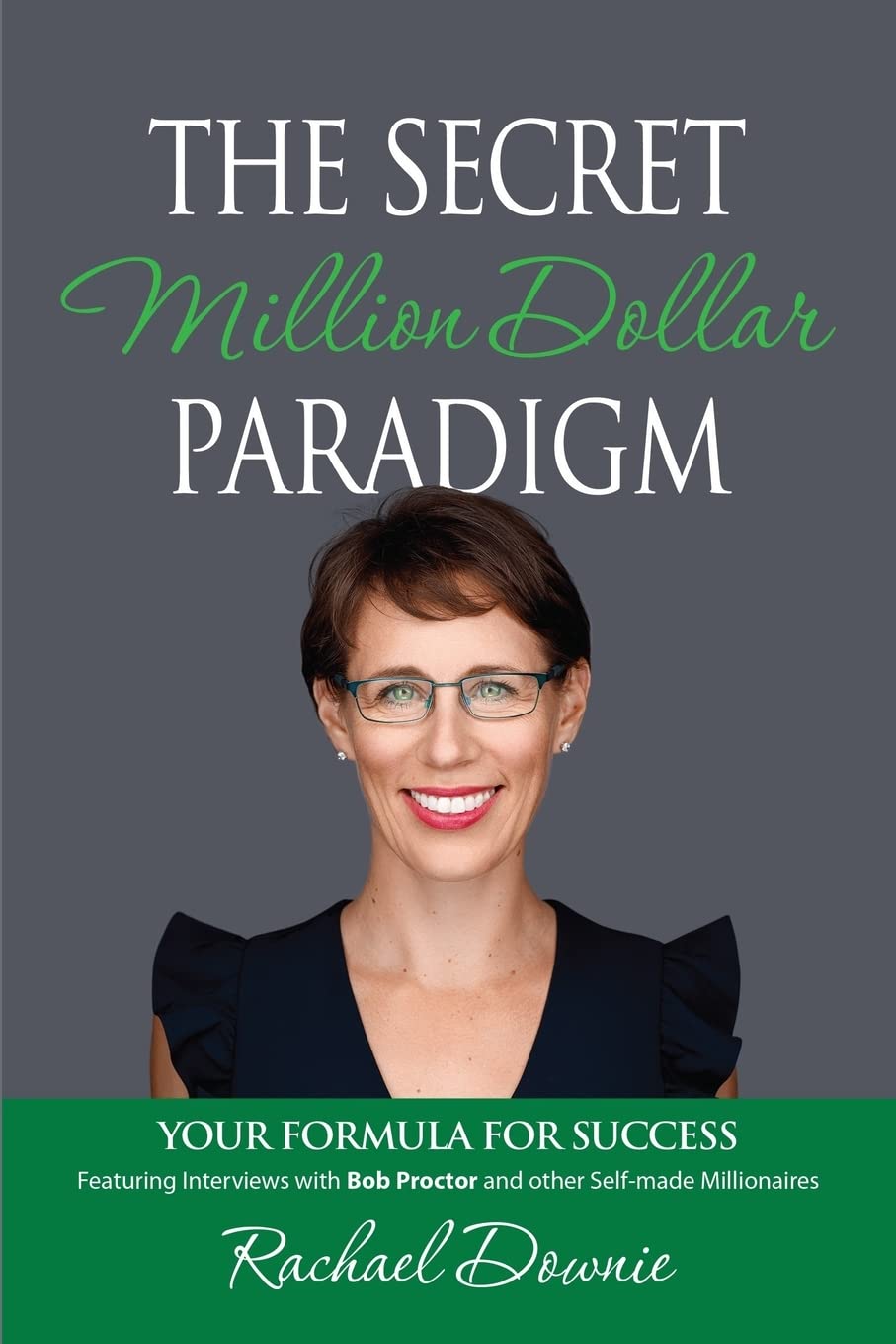 The Secret Million Dollar Paradigm: Your Formula For Success Business, Finance & Career