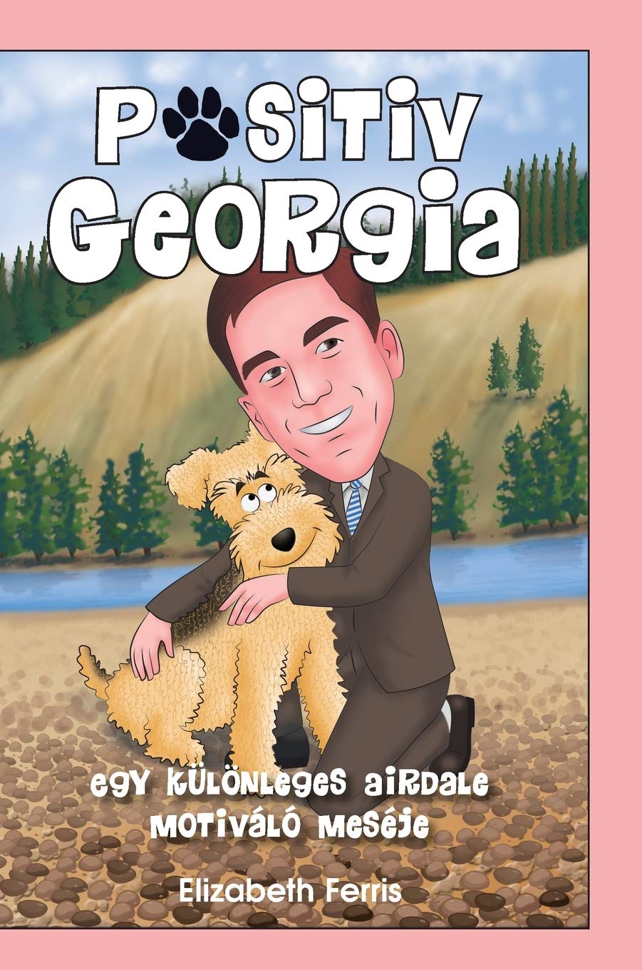 Positiv Georgia: Egy Különleges Airdale Motiváló Meséje Non-fiction