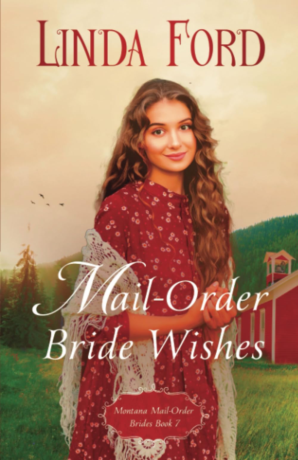 Mail-Order Brides Wishes (Montana Mail-Order Brides, Band 7) Contemporary literature