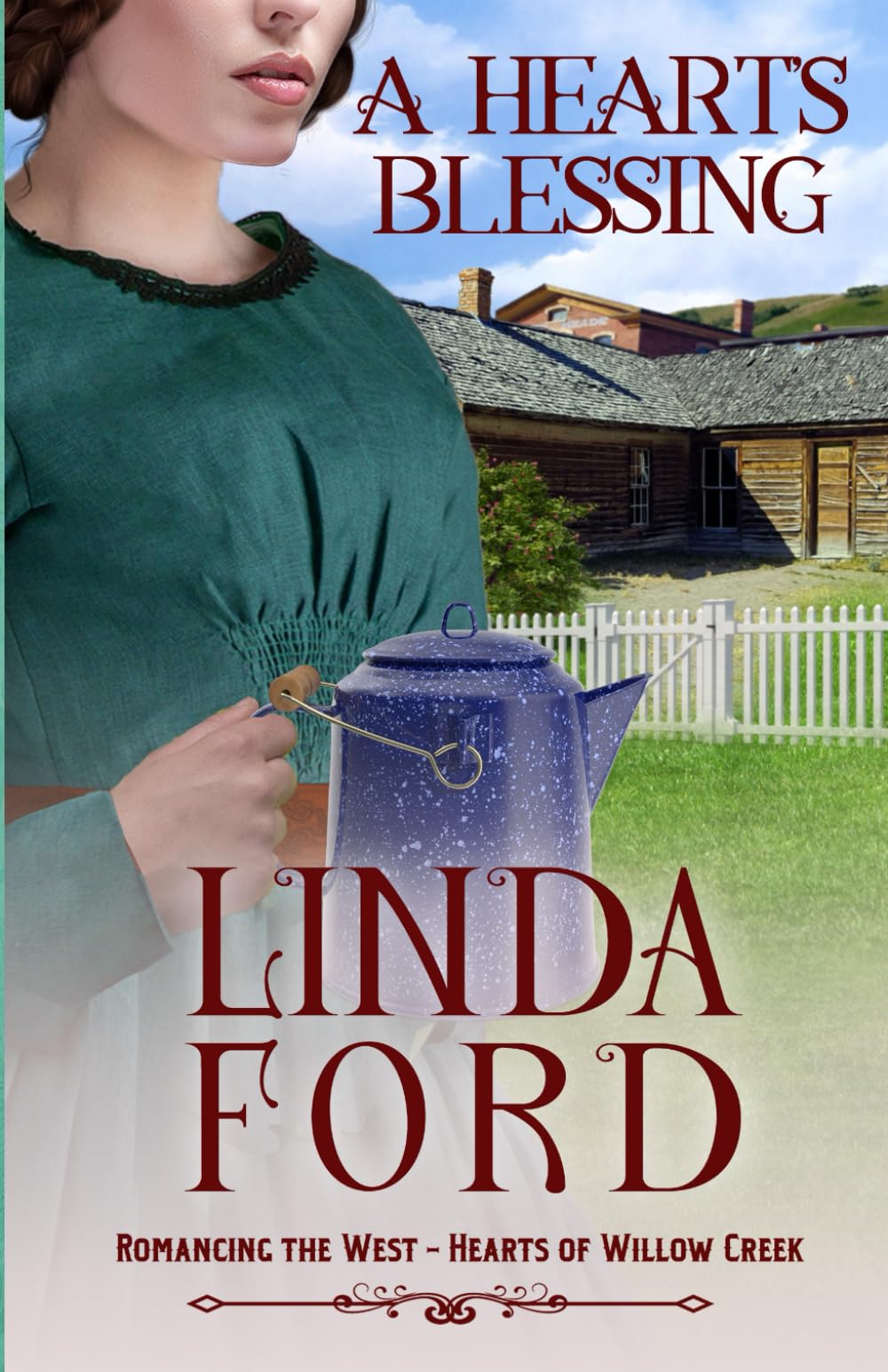 A Heart's Blessing: Hearts of Willow Creek (Romancing the West, Band 6) Historical Fiction