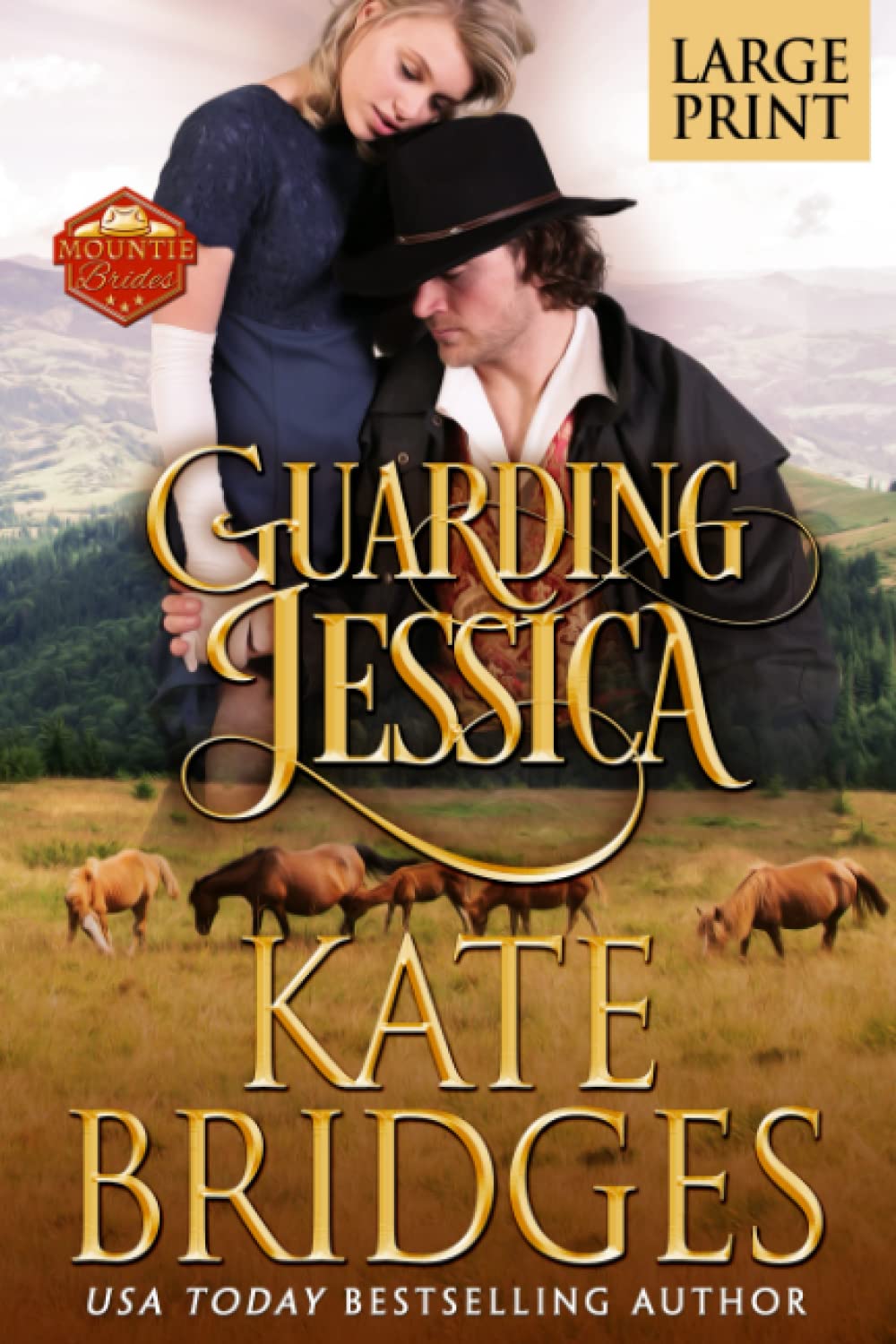 Guarding Jessica: Large Print Edition (Mountie Brides Large Print, Band 5) Contemporary literature