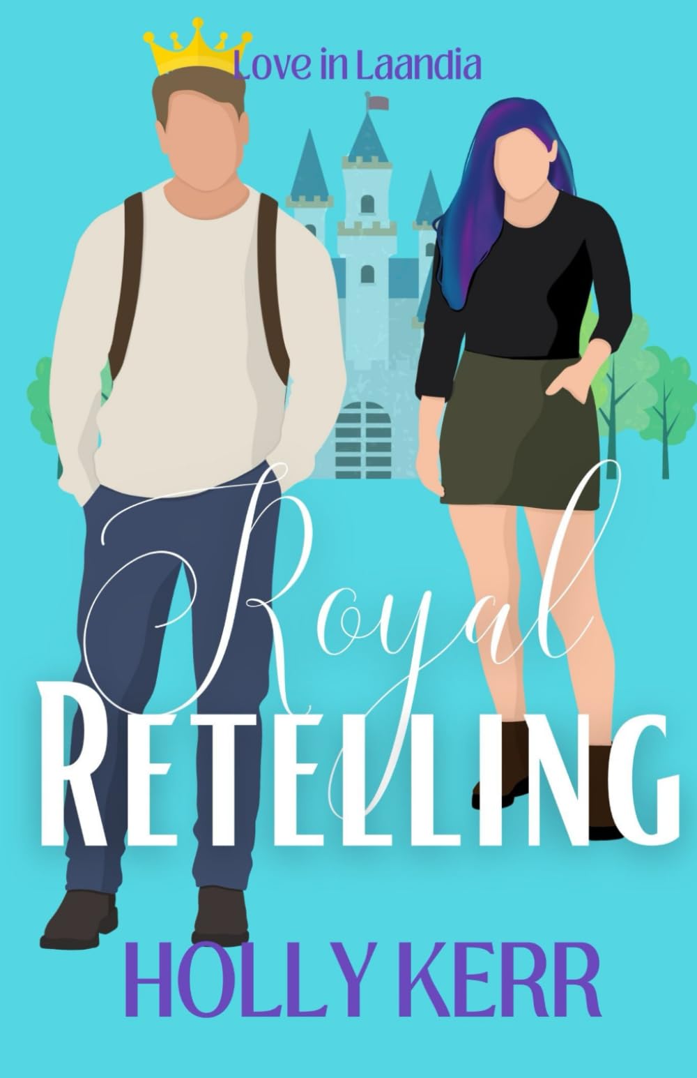 Royal Retelling: A Sweet Royal Romance (Love in Laandia, Band 2) Humour & Satire