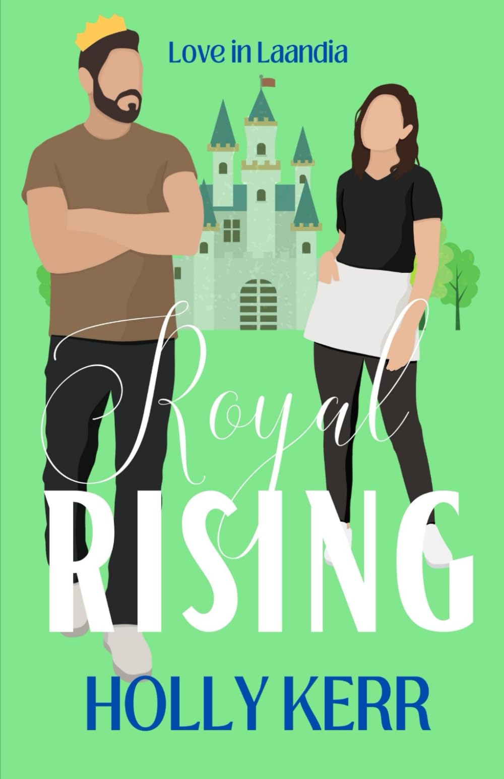 Royal Rising: A Sweet Royal Romance (Love in Laandia Book 3) Contemporary Romance