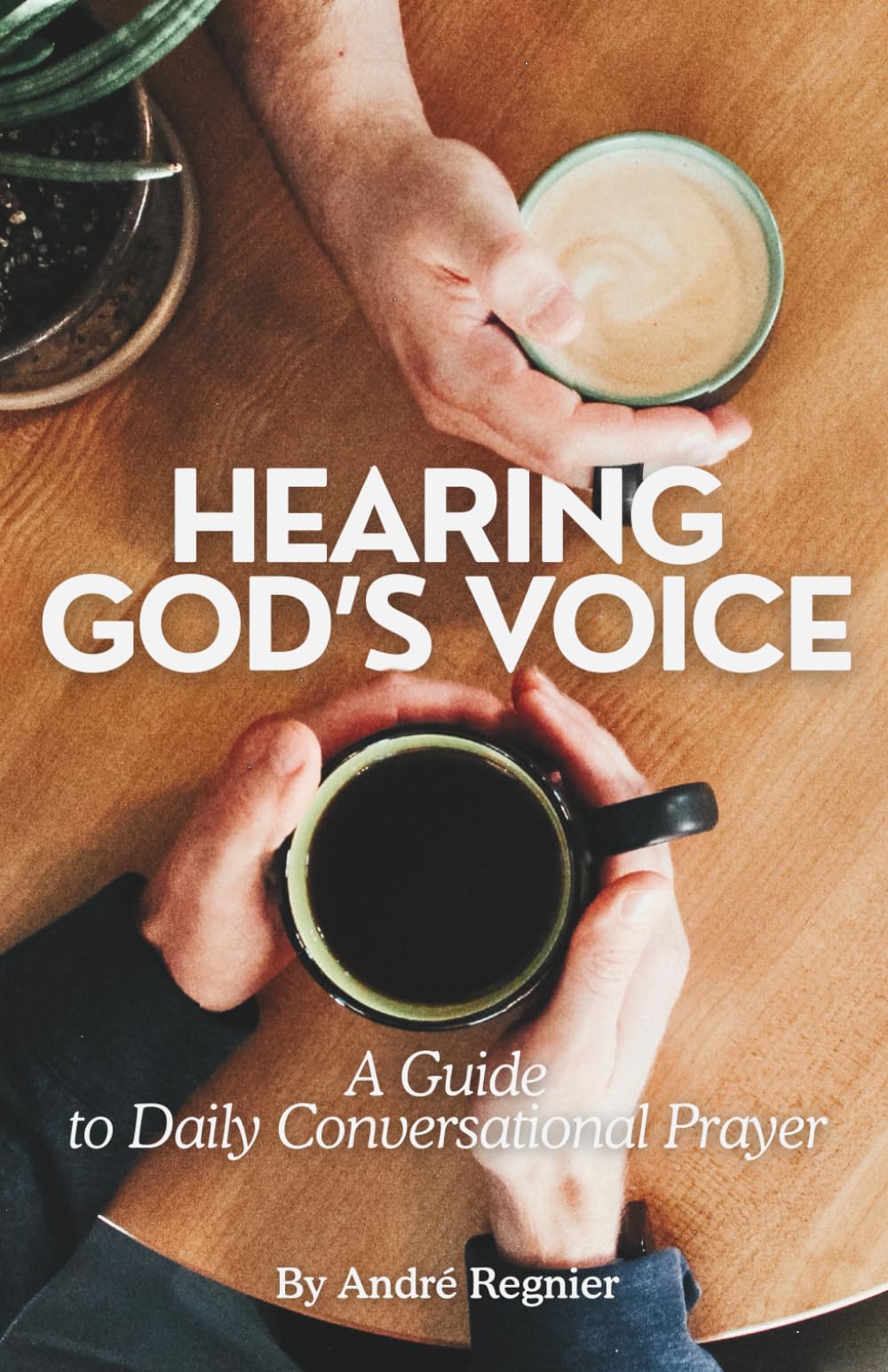 Hearing God’s Voice: A Guide to Daily Conversational Prayer Religion & Esotericism