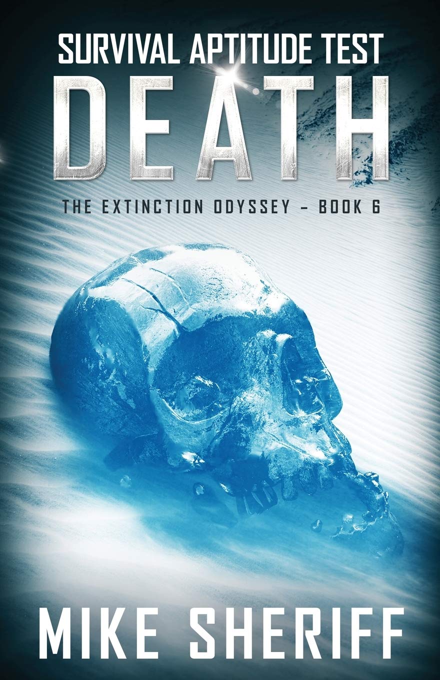 Survival Aptitude Test: Death (The Extinction Odyssey, Band 6) Action & Adventure