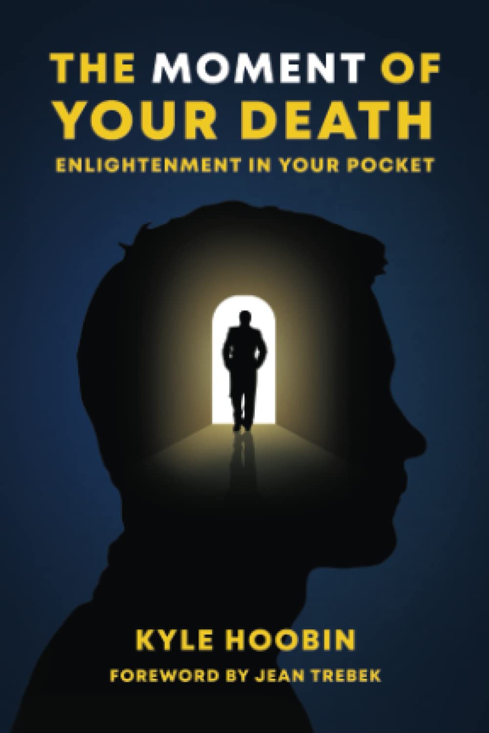 The Moment of Your Death: Enlightenment In Your Pocket Philosophy