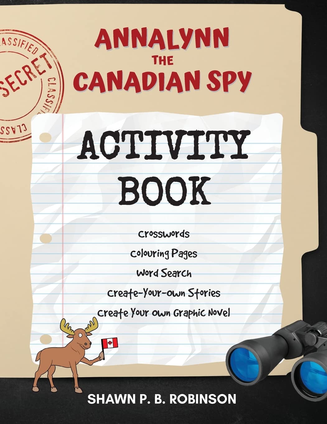 Annalynn the Canadian Spy Activity Book Novels & Short Stories