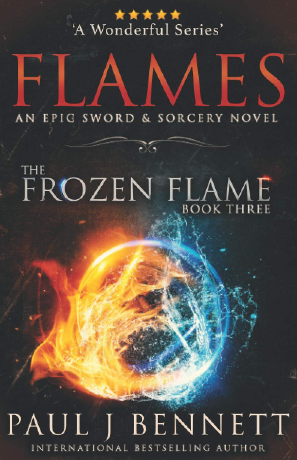Flames: An Epic Sword & Sorcery Novel (The Frozen Flame, Band 3) Action & Adventure