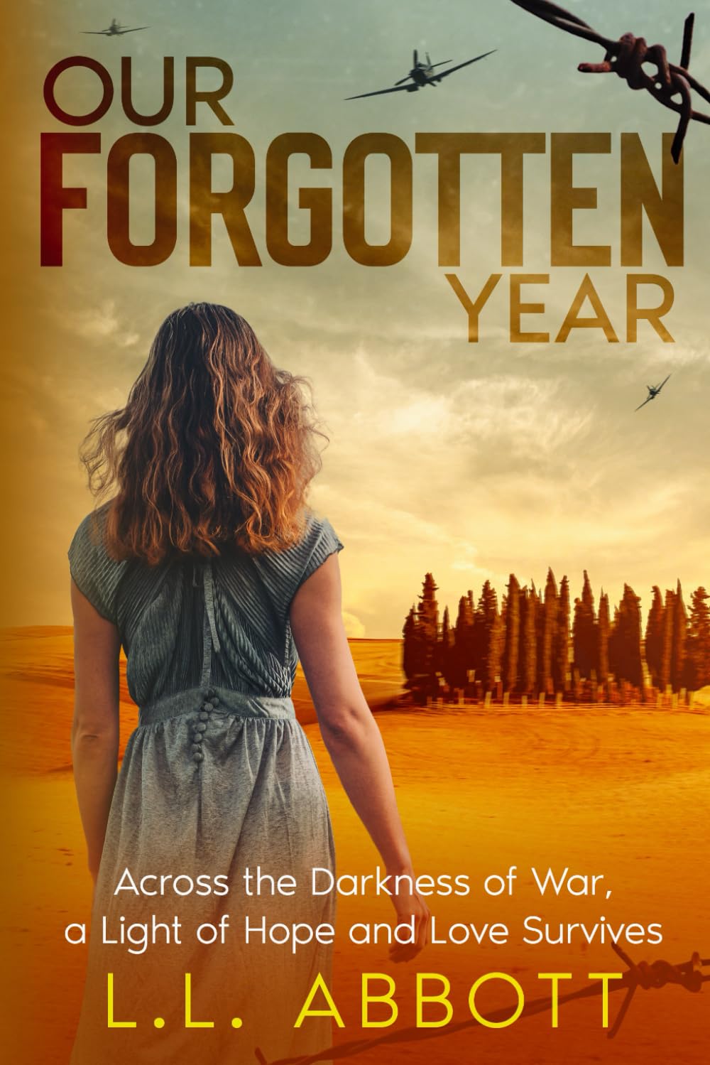 Our Forgotten Year: A novel of love and hope in Italy during the Second World War Historical Fiction