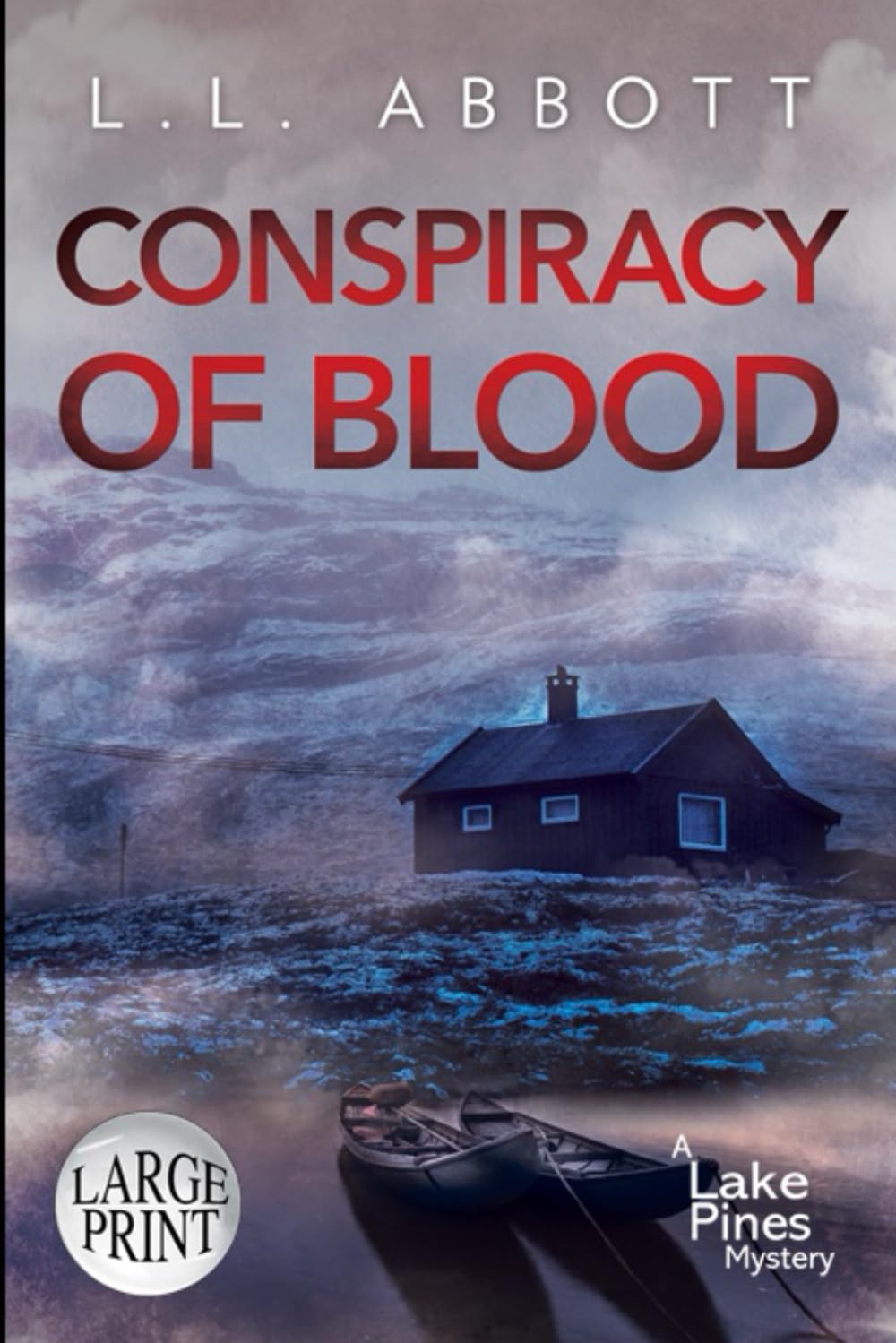 Conspiracy of Blood: LARGE PRINT A Lake Pines Mystery Detective & CSI