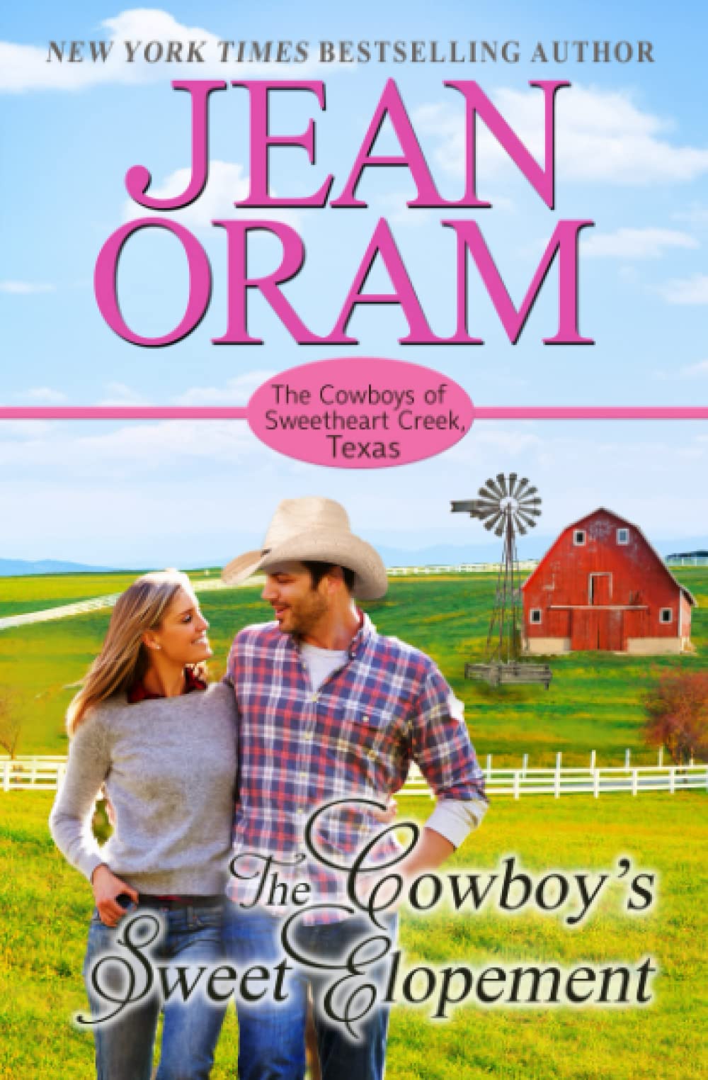 The Cowboy's Sweet Elopement (The Cowboys of Sweetheart Creek, Texas, Band 4) Contemporary Romance