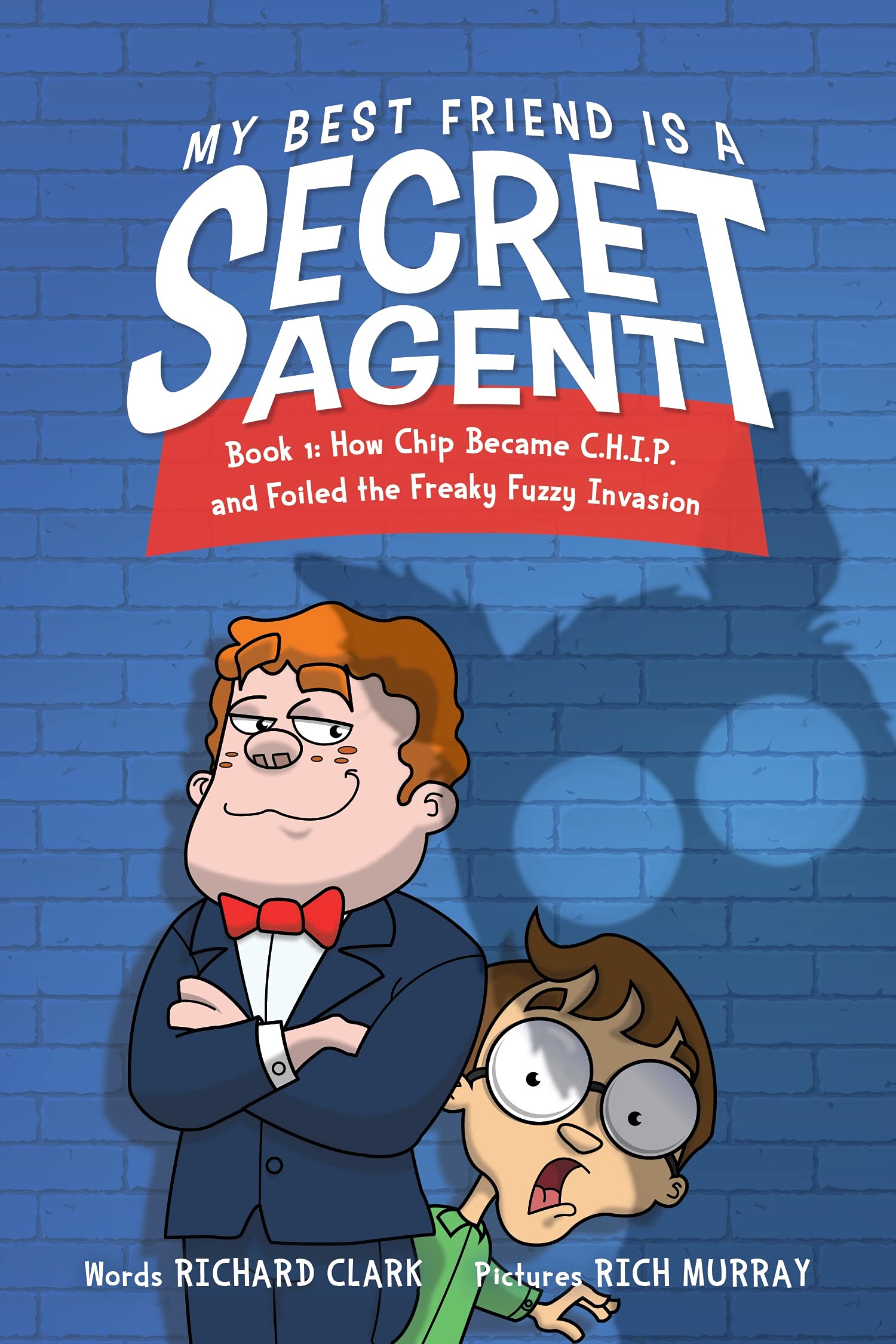 My Best Friend is a Secret Agent: How Chip Became C.H.I.P. and Foiled the Freaky Fuzzy Invasion Manga