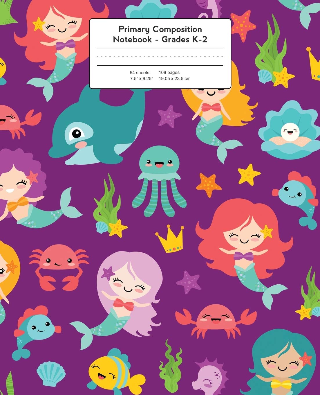 Primary Composition Notebook: Mermaids & Friends | Grades K-2 Kindergarten Writing Journal (Draw & Write Exercise Books, Band 1) Non-fiction