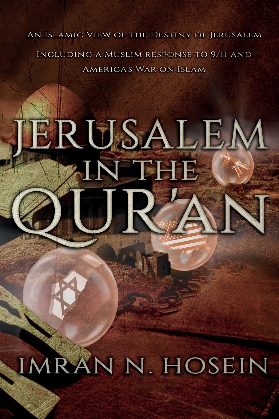 Jerusalem in the Qur'an: An Islamic View of the Destiny of Jerusalem book