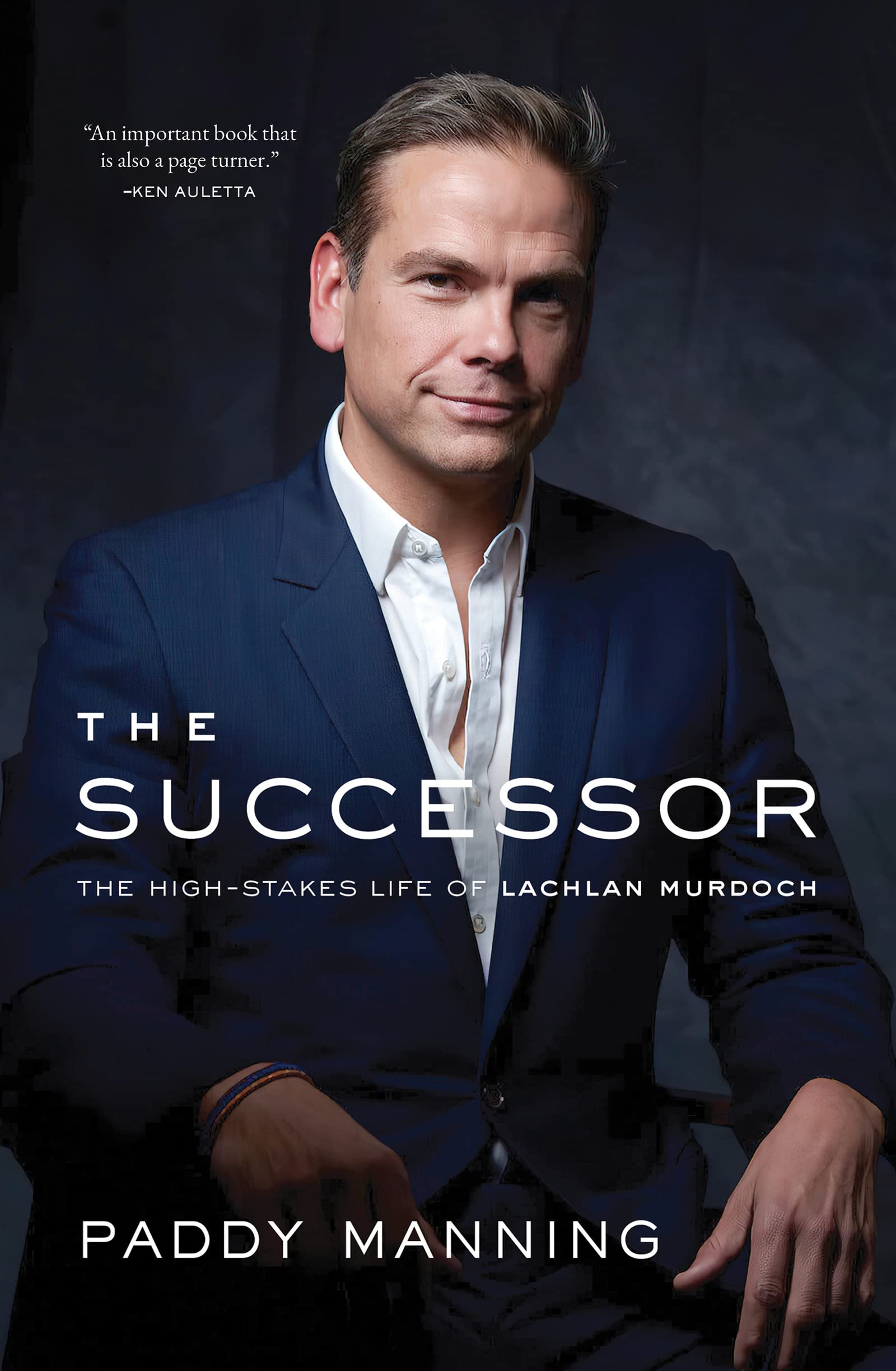 The Successor: The High-Stakes Life of Lachlan Murdoch Media & Communication
