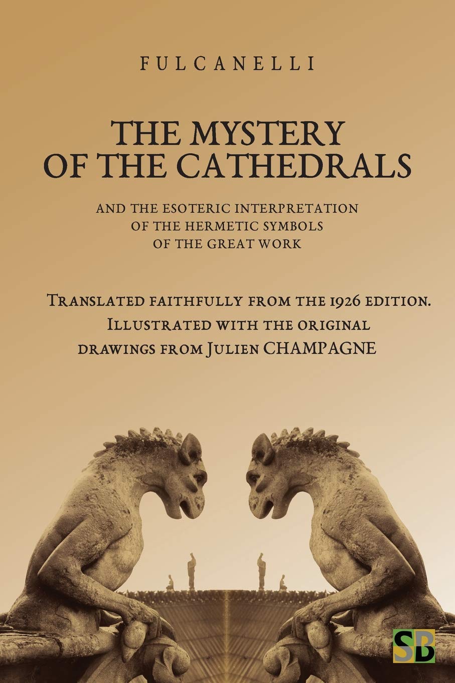 The Mystery of the Cathedrals Religion & Esotericism