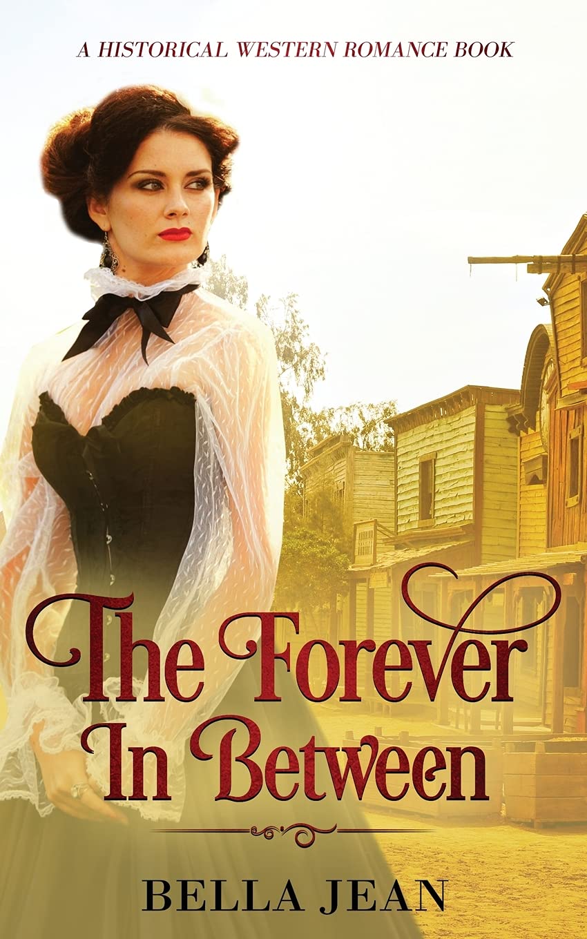 The Forever In Between: A Historical Western Romance Book Historical Fiction