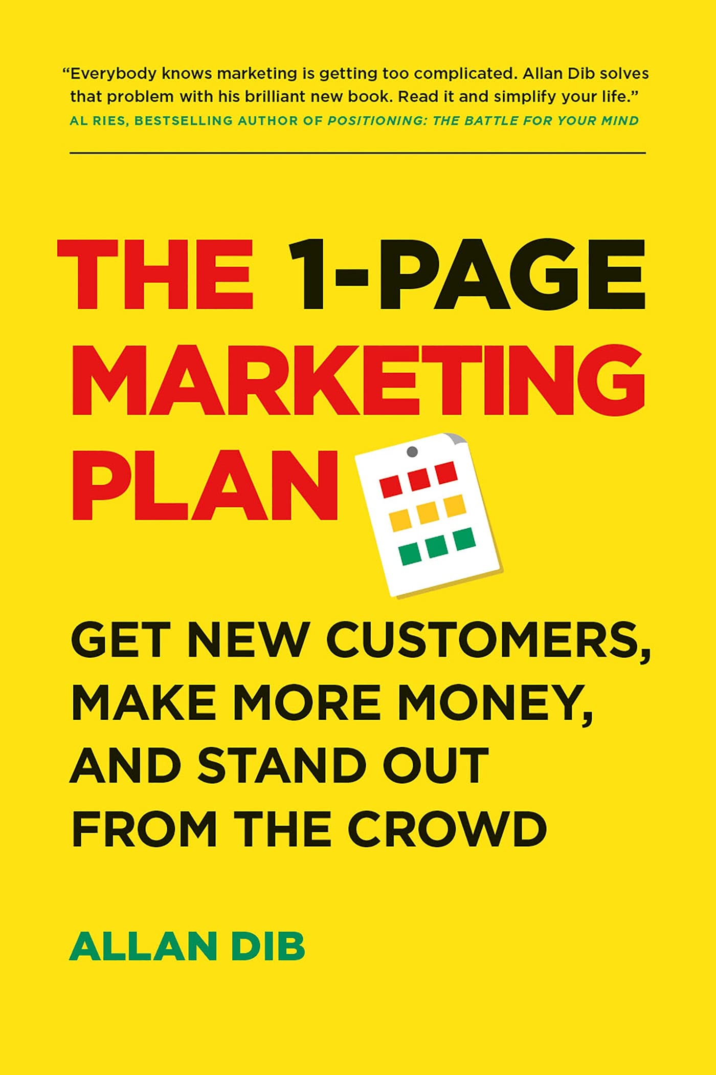 1-Page Marketing Plan: Get New Customers, Make More Money, And Stand out From The Crowd Business, Finance & Career