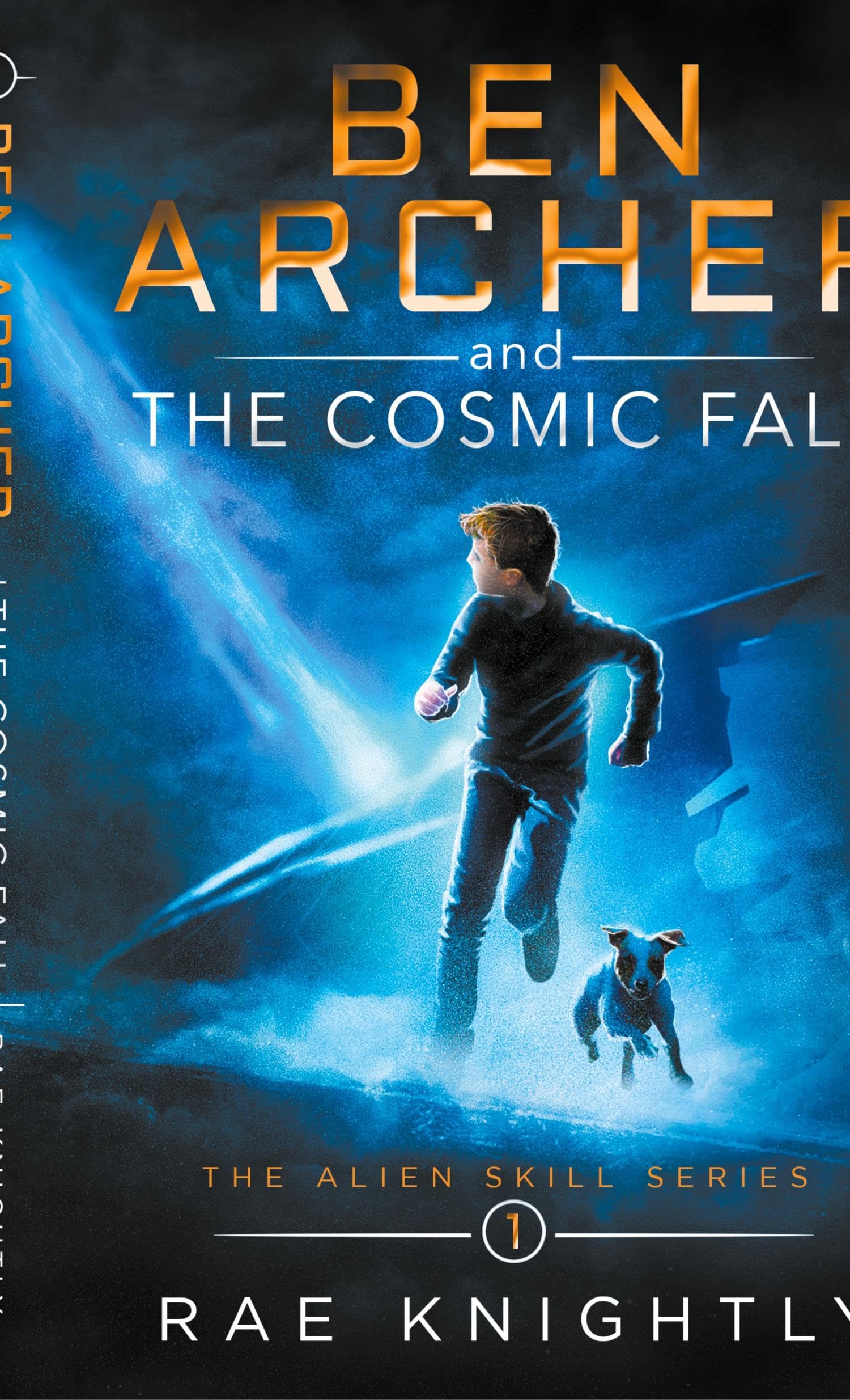 Ben Archer and the Cosmic Fall (The Alien Skill Series, Book 1) Fantasy & Sci-Fi