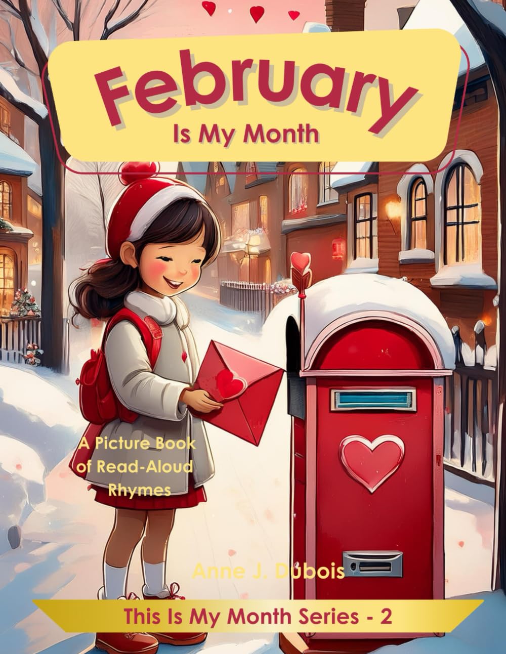 February Is My Month: A Picture Book Of Read-Aloud Rhymes (This Is My Month Series, Band 2) Non-fiction