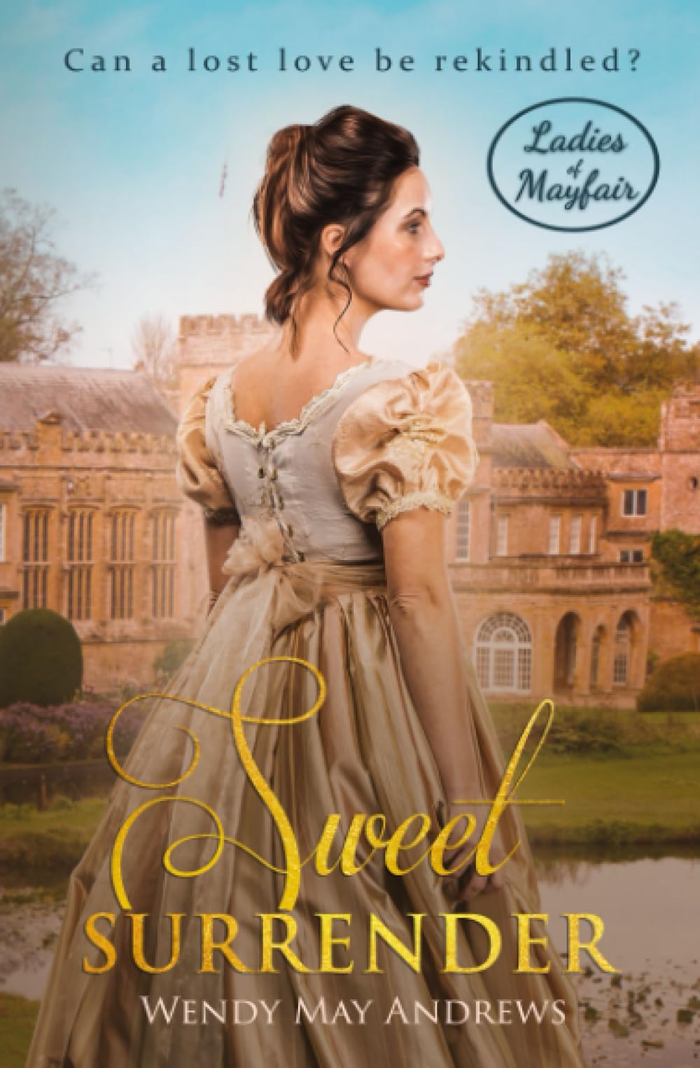 Sweet Surrender (Ladies of Mayfair, Band 3) Historical Fiction