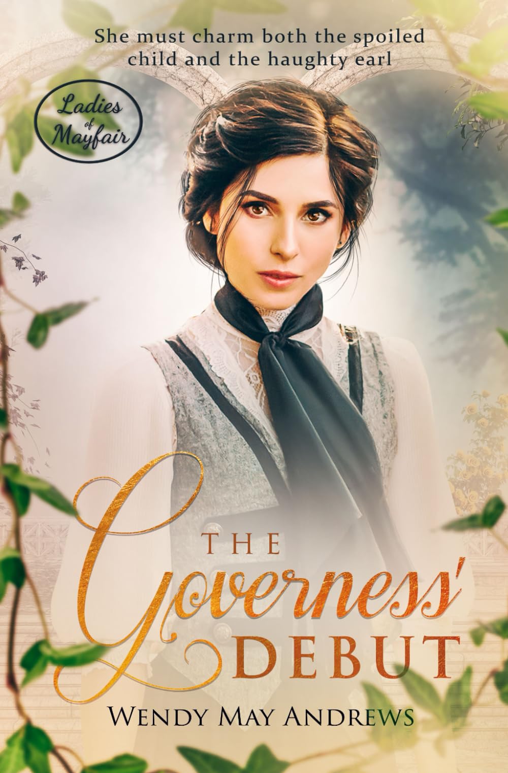 The Governess' Debut: A Sweet Regency Romance (Ladies of Mayfair, Band 1) Historical Fiction