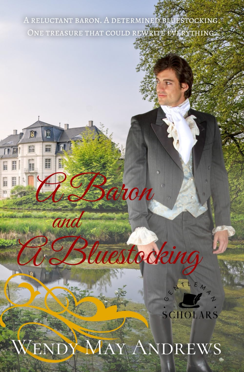 A Baron and A Bluestocking: A Wholesome Regency Romance (Gentleman Scholars, Band 6) Historical Fiction