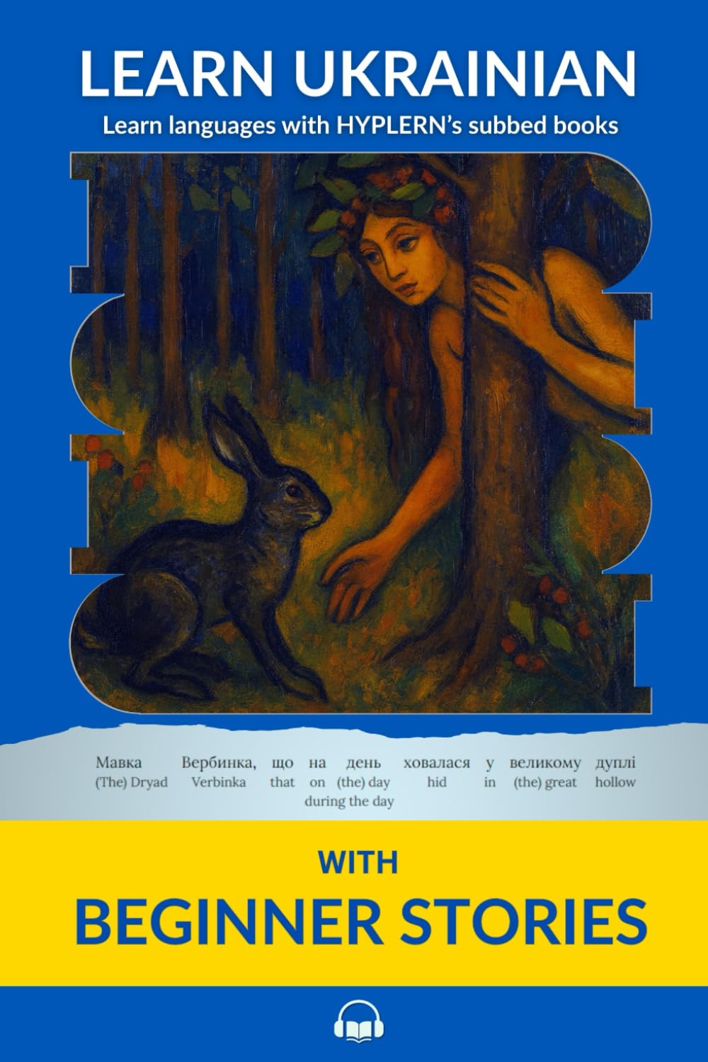 Learn Ukrainian with Beginner Stories: Interlinear Ukrainian to English book