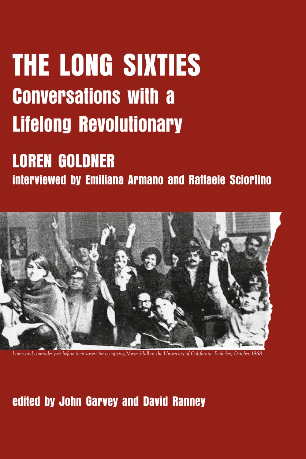 The Long Sixties: Conversations with a Lifelong Revolutionary Social Sciences