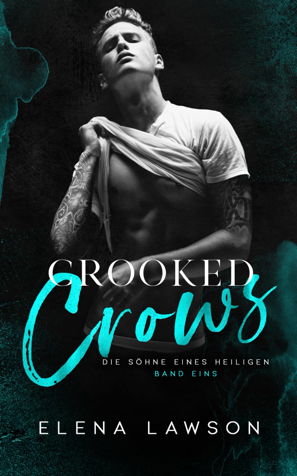 Crooked Crows: Eine dunkle Romanze (Die Söhne eines Heiligen, Band 1) Romantic Thrillers