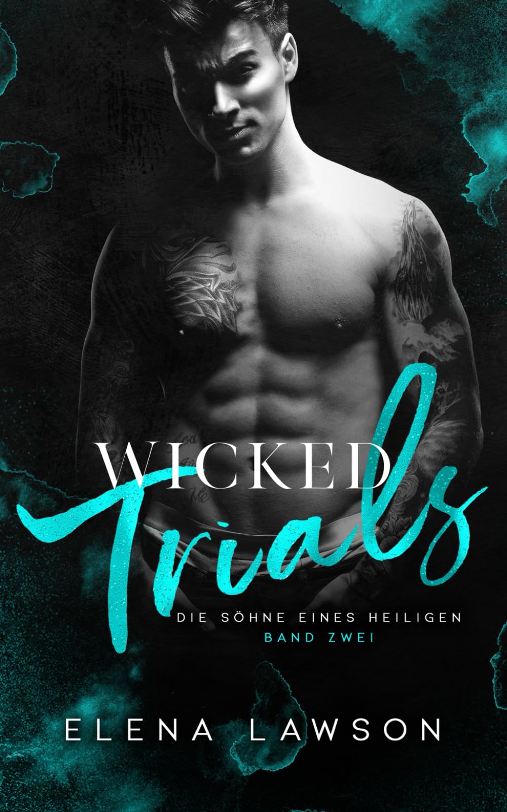 Wicked Trials: Eine dunkle Romanze (Die Söhne eines Heiligen, Band 2) Romantic Thrillers